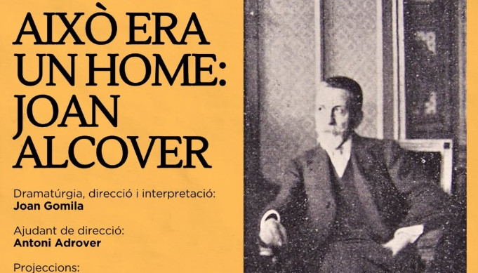 La Fornal d'Espectacles presenta "Això era un home Joan Alcover"